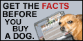 before you buy a dog get the facts